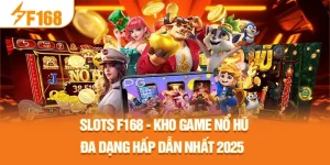 1-slots-f168-kho-game-no-hu-da-dang-hap-dan-nhat-2025-_