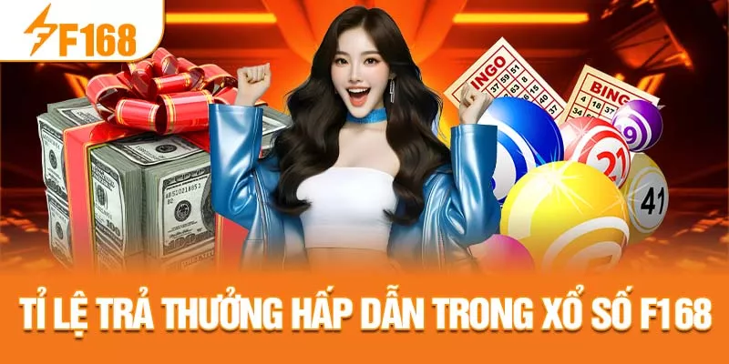 3-ti-le-tra-thuong-hap-dan-trong-xo-so-f168-_