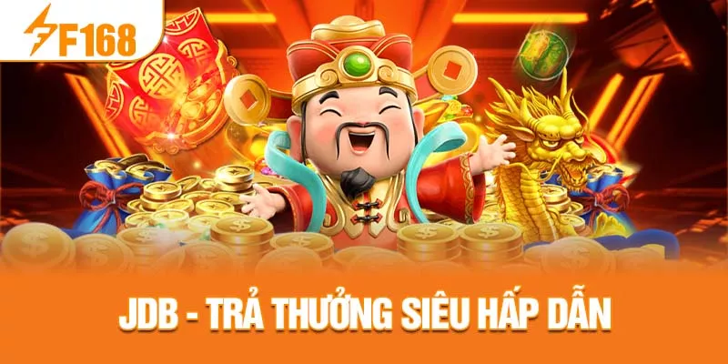4-jdb-tra-thuong-sieu-hap-dan-_